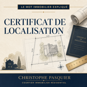 Read more about the article Certificat de localisation : à quoi sert-il et quand faut-il le refaire?